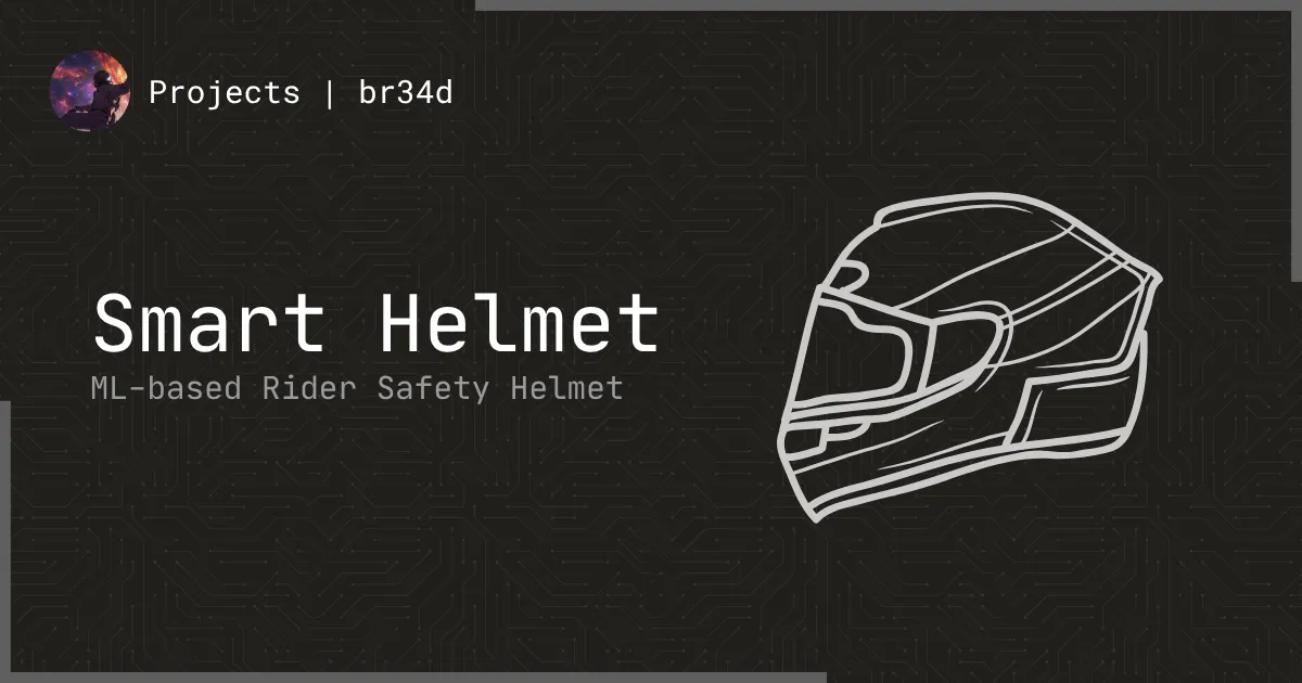 Smart Helmet: ML-based Rider Safety Helmet